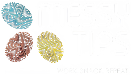 MessyTips